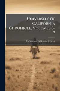 University of California Chronicle, Volumes 6-7