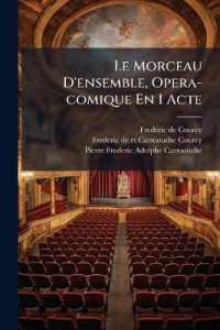 Le Morceau D'ensemble, Opera-comique En 1 Acte