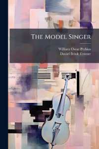 The Model Singer : For Classes, Schools and Choirs