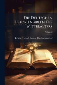 Die Deutschen Historienbibeln Des Mittelalters : Nach Vierzig Handschriften; Volume 2