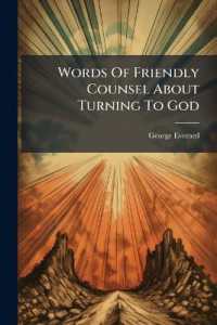 Words of Friendly Counsel about Turning to God