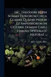 Iac. Theodori Klein Summa Dubiorum Circa Classes Quadrupedum Et Amphibiorum in Celebris Domini Carli Linnaei Systemate Naturae ... : Adjecti Discursus I De Rumiantibus, Ii De Periodo Vitae Humanae Collato Cum Brutis