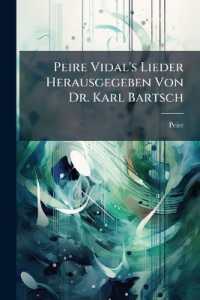 Peire Vidal's Lieder Herausgegeben Von Dr. Karl Bartsch