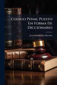 Codigo Penal Puesto En Forma De Diccionario