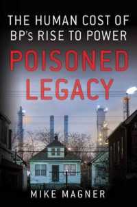 Poisoned Legacy : The Human Cost of BP's Rise to Power