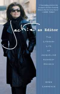 Jackie as Editor : The Literary Life of Jacqueline Kennedy Onassis