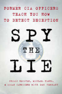 Spy the Lie : Former CIA Officers Show You How to Detect When Someone is Lying