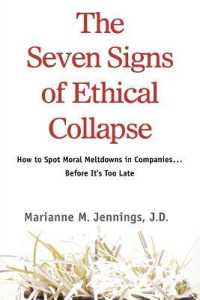 The Seven Signs of Ethical Collapse : How to Spot Moral Meltdowns in Companies... before it's Too Late