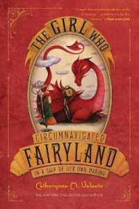 キャサリン・Ｍ．ヴァレンテ著『宝石の筏で妖精国を旅した少女』（原書）<br>The Girl Who Circumnavigated Fairyland in a Ship of Her Own Making (Fairyland)