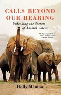 Calls Beyond Our Hearing : Unlocking the Secrets of Animal Voices