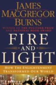 Fire and Light : How the Enlightenment Transformed Our World