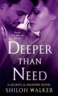 Deeper than Need : A Secrets & Shadows Novel (Secrets & Shadows)