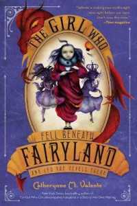 キャサリン・Ｍ．ヴァレンテ著『影の妖精国で宴をひらいた少女』（原書）<br>The Girl Who Fell Beneath Fairyland and Led the Revels There (Fairyland)