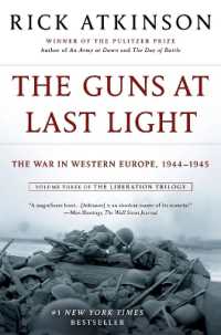 The Guns at Last Light : The War in Western Europe, 1944-1945 (Liberation Trilogy) （Volume Three of the Liberation）