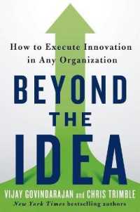 Beyond the Idea : How to Execute Innovation in Any Organization