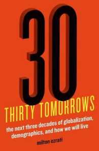 Thirty Tomorrows : The Next Three Decades of Globalization, Demographics, and How We Will Live