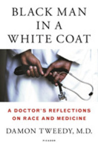 Black Man in a White Coat : A Doctor's Reflections on Race and Medicine