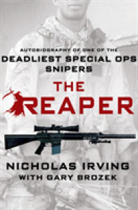 The Reaper : Autobiography of One of the Deadliest Special Ops Snipers