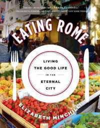 Eating Rome : Living the Good Life in the Eternal City