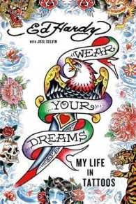 Wear Your Dreams : My Life in Tattoos