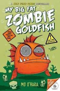 My Big Fat Zombie Goldfish (My Big Fat Zombie Goldfish)