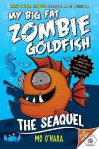 The Seaquel: My Big Fat Zombie Goldfish (My Big Fat Zombie Goldfish)