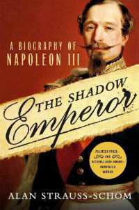 The Shadow Emperor : A Biography of Napoleon III