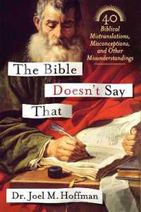 The Bible Doesn't Say That : 40 Biblical Mistranslations, Misconceptions, and Other Misunderstandings