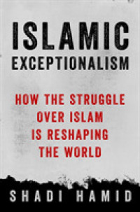 Islamic Exceptionalism : How the Struggle over Islam Is Reshaping the World -- Hardback