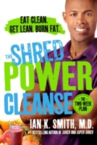 The Shred Power Cleanse : Eat Clean. Get Lean. Burn Fat. （1ST）