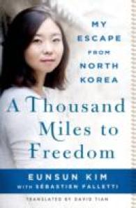 A Thousand Miles to Freedom : My Escape from North Korea