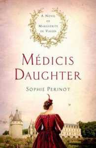 Medicis Daughter : A Novel of Marguerite De Valois