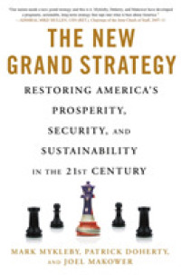 The New Grand Strategy : Restoring America's Prosperity, Security, and Sustainability in the 21st Century