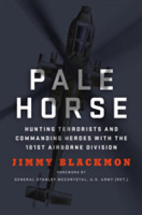 Pale Horse : Hunting Terrorists and Commanding Heroes with the 101st Airborne Division