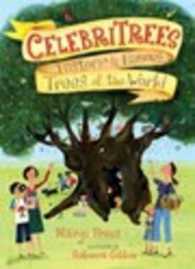 Celebritrees : Historic & Famous Trees of the World （Reprint）