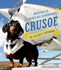 Crusoe， the Celebrity Dachshund