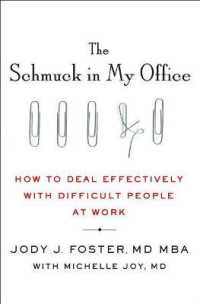 The Schmuck in My Office : How to Deal Effectively with Difficult People at Work