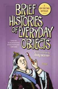 Brief Histories of Everyday Objects