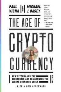 The Age of Cryptocurrency : How Bitcoin and the Blockchain Are Challenging the Global Economic Order