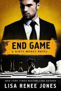 End Game: A Dirty Money Novel (Dirty Money") 〈4〉