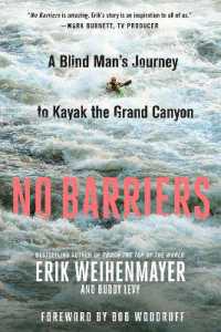 No Barriers : A Blind Man's Journey to Kayak the Grand Canyon