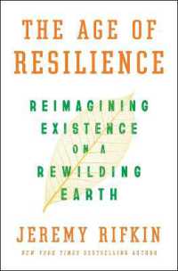 The Age of Resilience : Reimagining Existence on a Rewilding Earth