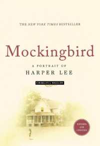 Mockingbird : A Portrait of Harper Lee: Revised and Updated