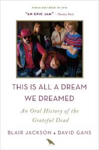 This Is All a Dream We Dreamed : An Oral History of the Grateful Dead