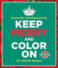 Zendoodle Coloring Presents Keep Merry and Color on Adult Coloring Book : 75 Yuletide Designs （CLR CSM）