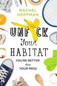 Unfuck Your Habitat : You're Better than Your Mess -- Hardback (English Language Edition)