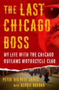 The Last Chicago Boss : My Life with the Chicago Outlaws Motorcycle Club