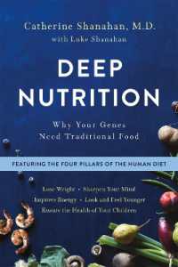 Deep Nutrition : Why Your Genes Need Traditional Food