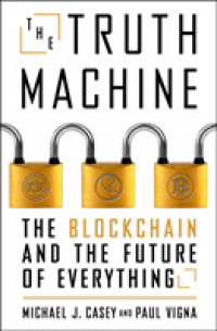 The Truth Machine : The Blockchain and the Future of Everything