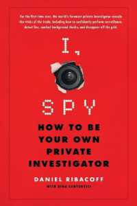 I, Spy : How to Be Your Own Private Investigator